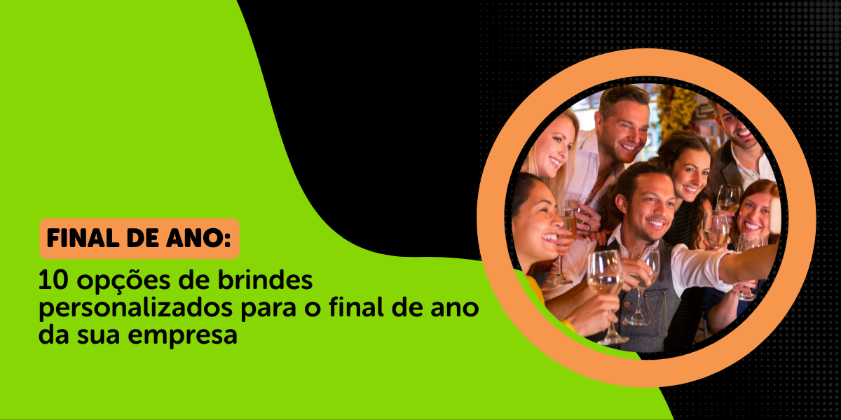 10 opções de brindes personalizados para o final de ano da sua empresa